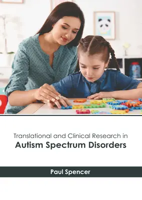 Cercetare translațională și clinică în tulburările de spectru autist - Translational and Clinical Research in Autism Spectrum Disorders