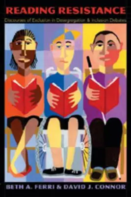 Reading Resistance: Discursuri ale excluziunii în dezbaterile privind desegregarea și incluziunea - Reading Resistance: Discourses of Exclusion in Desegregation and Inclusion Debates