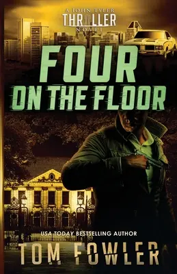 Four on the Floor: Un thriller John Tyler - Four on the Floor: A John Tyler Thriller