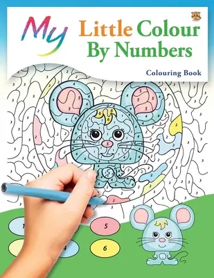 My Little Colour By Numbers Colouring Book: Cute Creative Colouring pentru copii - My Little Colour By Numbers Colouring Book: Cute Creative Children's Colouring