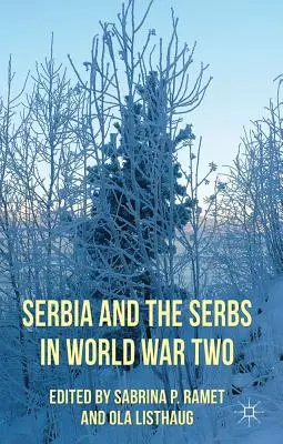 Serbia și sârbii în cel de-al Doilea Război Mondial - Serbia and the Serbs in World War Two