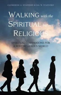 Mersul cu cei spirituali, dar nu religioși - Walking with the Spiritual but not Religious