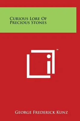 Învățături curioase despre pietrele prețioase - Curious Lore Of Precious Stones