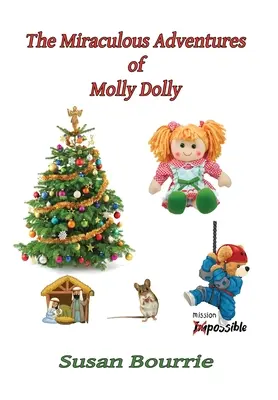 Aventurile miraculoase ale lui Molly Dolly - The Miraculous Adventures of Molly Dolly