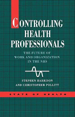 Controlul profesioniștilor din domeniul sănătății - Controlling Health Professionals