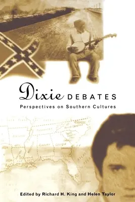 Dixie Debates: Perspective asupra culturilor sudice - Dixie Debates: Perspectives on Southern Cultures