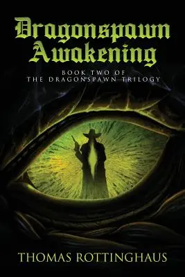 Dragonspawn Awakening: Cartea a doua din trilogia Dragonspawn - Dragonspawn Awakening: Book Two of the Dragonspawn Trilogy