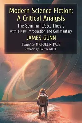 Science fiction modern: O analiză critică: The Seminal 1951 Thesis with a New Introduction and Commentary - Modern Science Fiction: A Critical Analysis: The Seminal 1951 Thesis with a New Introduction and Commentary