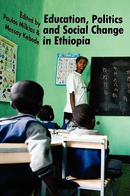 Educație, politică și schimbare socială în Etiopia - Education, Politics and Social Change in Ethiopia