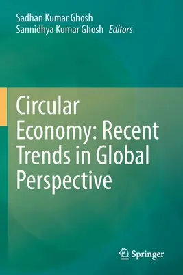 Economia circulară: Tendințe recente în perspectivă globală - Circular Economy: Recent Trends in Global Perspective