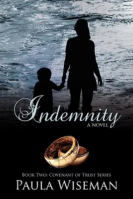 Indemnizație: Cartea a doua: Seria Pactul de încredere - Indemnity: Book Two: Covenant of Trust Series