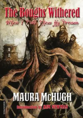 Crengile au ofilit: When I Told Them My Dreams - The Boughs Withered: When I Told Them My Dreams