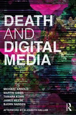 Moartea și mediile digitale - Death and Digital Media