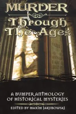 Crima de-a lungul veacurilor - Murder Through The Ages