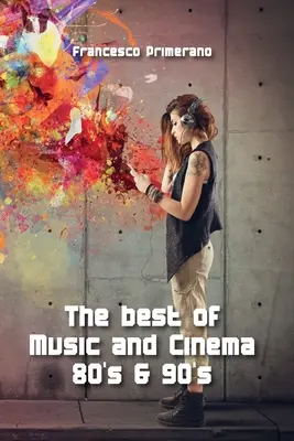 Cea mai bună muzică și cinema din anii '80 și '90 - The best of Music and Cinema 80's & 90's