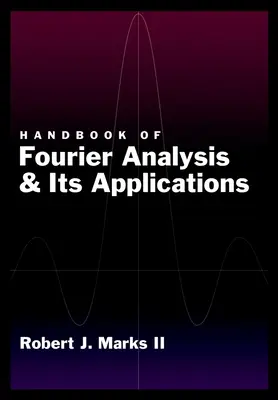 Manual de analiză Fourier și aplicațiile sale - Handbook of Fourier Analysis & Its Applications
