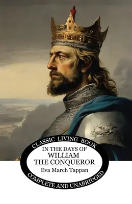 În zilele lui William Cuceritorul (In the Days of William the Conqueror) - In the Days of William the Conqueror