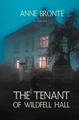 Locatarul din Wildfell Hall - The Tenant of Wildfell Hall