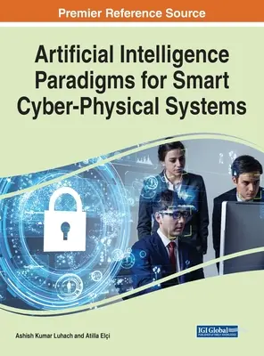 Paradigme de inteligență artificială pentru sisteme ciber-fizice inteligente - Artificial Intelligence Paradigms for Smart Cyber-Physical Systems