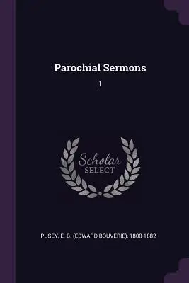 Predici parohiale: 1 - Parochial Sermons: 1