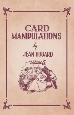 Card Manipulations - Volumul 5 - Card Manipulations - Volume 5