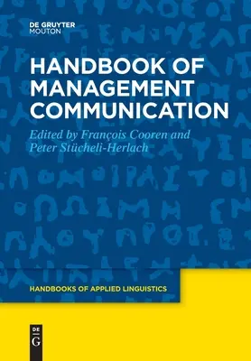 Manual de comunicare în management - Handbook of Management Communication