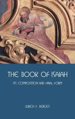 Cartea lui Isaia: Compoziția și forma sa finală - The Book of Isaiah: Its Composition and Final Form