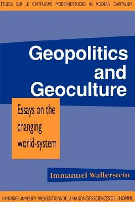 Geopolitică și geocultură: Eseuri despre schimbarea sistemului mondial - Geopolitics and Geoculture: Essays on the Changing World-System