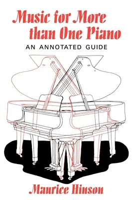 Muzică pentru mai mult de un pian: Un ghid adnotat - Music for More Than One Piano: An Annotated Guide