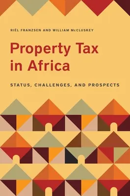 Impozitul pe proprietate în Africa: Statut, provocări și perspective - Property Tax in Africa: Status, Challenges, and Prospects