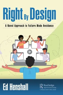 Right By Design: O nouă abordare a evitării modului de defectare - Right By Design: A Novel Approach to Failure Mode Avoidance