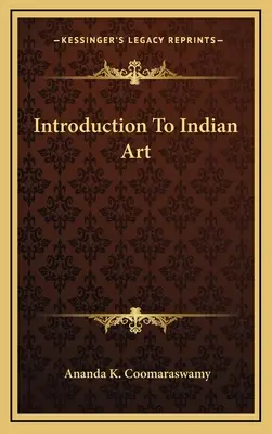 Introducere în arta indiană - Introduction To Indian Art