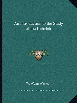 O introducere în studiul Cabalei - An Introduction to the Study of the Kabalah