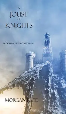 A Joust of Knights (Cartea #16 din Inelul vrăjitorului) - A Joust of Knights (Book #16 in the Sorcerer's Ring)