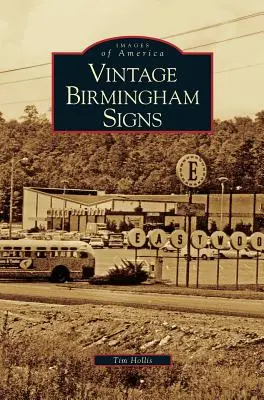 Semne de epocă din Birmingham - Vintage Birmingham Signs