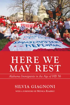 Here We May Rest: Alabama Immigrants in the Age of Hb 56