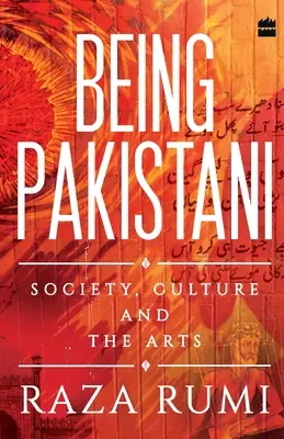 A fi pakistanez: Societate, cultură și artă - Being Pakistani: Society, Culture and the Arts