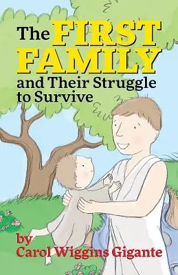 Prima familie și lupta lor pentru supraviețuire (The First Family and Their Struggle to Survive) - The First Family and Their Struggle to Survive