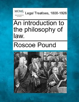 O introducere în filosofia dreptului. - An Introduction to the Philosophy of Law.