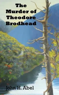 Uciderea lui Theodore Brodhead - The Murder of Theodore Brodhead