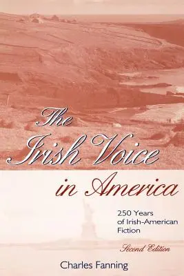 Vocea irlandeză în America: 250 de ani de ficțiune irlandezo-americană - The Irish Voice in America: 250 Years of Irish-American Fiction