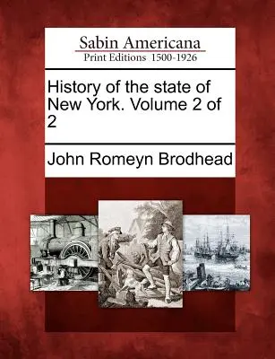 Istoria statului New York. Volumul 2 din 2 - History of the state of New York. Volume 2 of 2