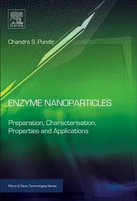 Nanoparticule enzimatice: Preparare, caracterizare, proprietăți și aplicații - Enzyme Nanoparticles: Preparation, Characterisation, Properties and Applications