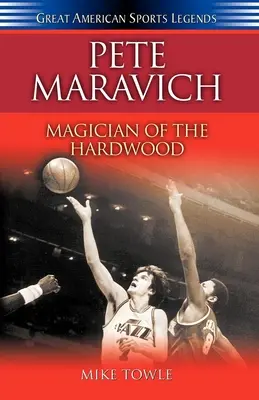 Pete Maravich: Magicianul de pe hardwood - Pete Maravich: Magician of the Hardwood