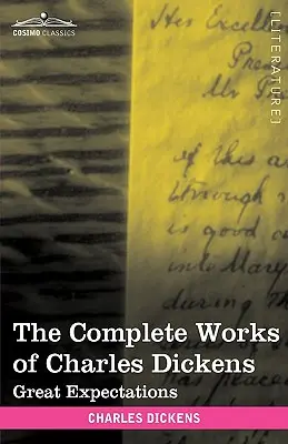 Operele complete ale lui Charles Dickens (în 30 de volume, ilustrate): Marile așteptări - The Complete Works of Charles Dickens (in 30 Volumes, Illustrated): Great Expectations