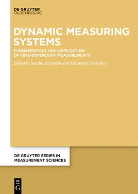 Dynamic Measuring Systems: Fundamente și aplicații ale măsurătorilor în funcție de timp - Dynamic Measuring Systems: Fundamentals and Application of Time-Dependent Measurements