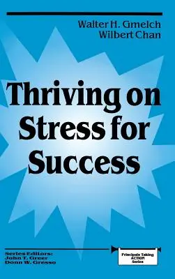 Trăind în stres pentru succes - Thriving on Stress for Success