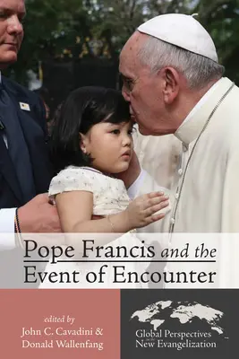 Papa Francisc și evenimentul întâlnirii - Pope Francis and the Event of Encounter
