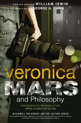 Veronica Mars și filosofia - Veronica Mars and Philosophy