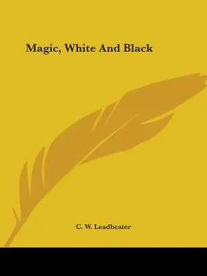 Magia, albă și neagră - Magic, White And Black